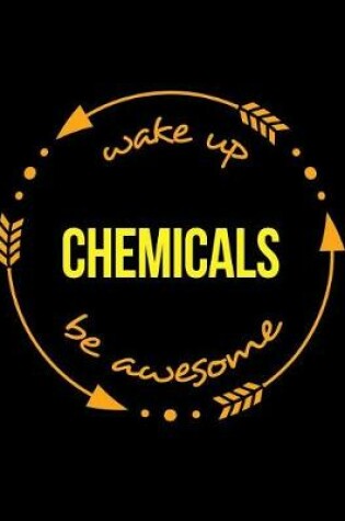 Cover of Wake Up Mix Be Awesome Cool Notebook for a Chemical Technician, Legal Ruled Journal