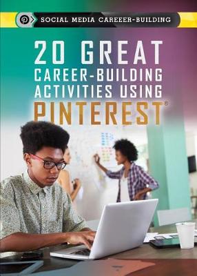 Cover of 20 Great Career-Building Activities Using Pinterest