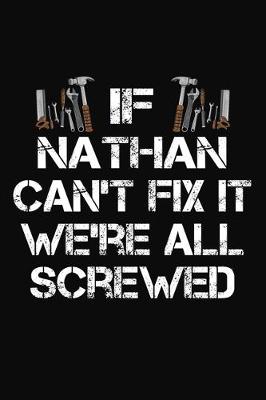 Book cover for If Nathan Can't Fix It We're All Screwed