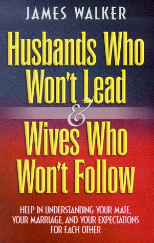 Book cover for Husbands Who Won't Lead and Wives Who Won't Follow