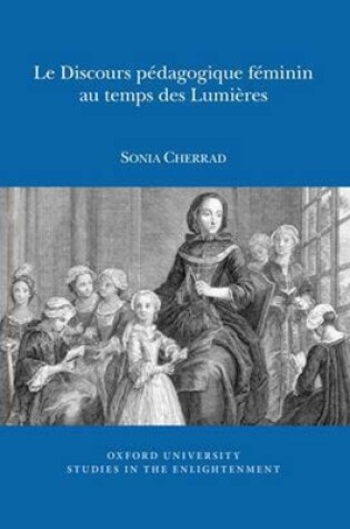 Cover of Le Discours pedagogique feminin au temps des Lumieres