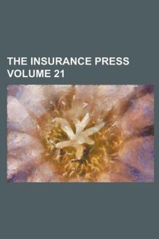 Cover of The Insurance Press Volume 21