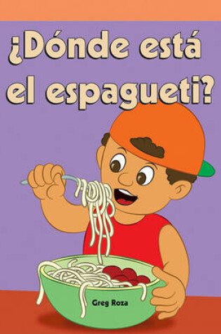 Cover of ?Donde Esta El Espagueti? (Where's the Spaghetti?)