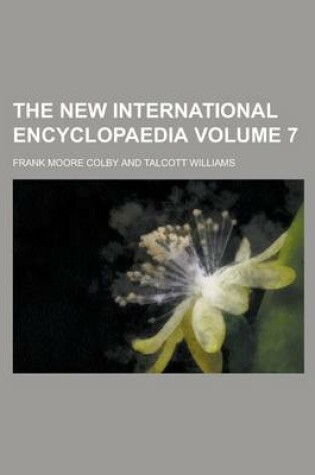 Cover of The New International Encyclopaedia Volume 7