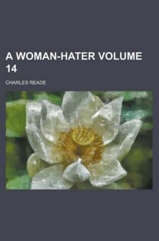 Cover of A Woman-Hater Volume 14