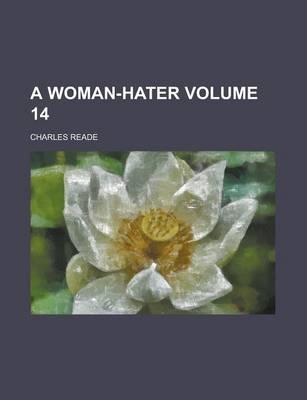 Book cover for A Woman-Hater Volume 14