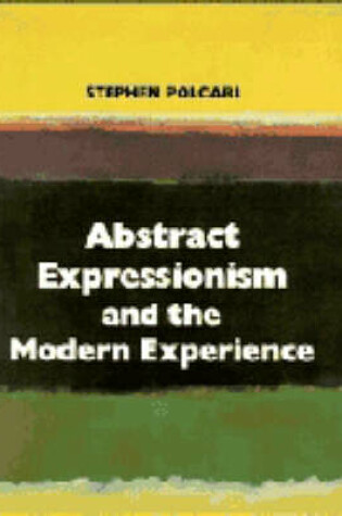 Cover of Abstract Expressionism and the Modern Experience