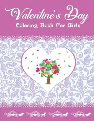 Book cover for Valentine's Day Coloring Book For Girls