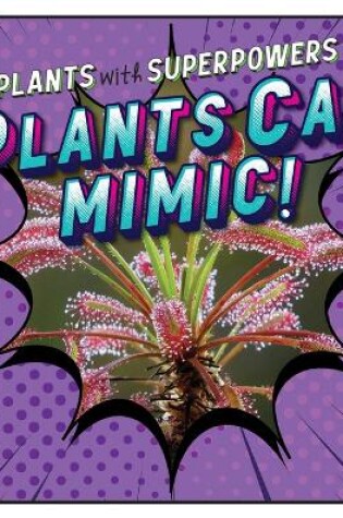Cover of Plants Can Mimic!
