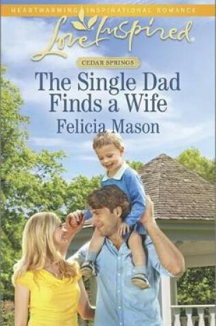 Cover of The Single Dad Finds a Wife