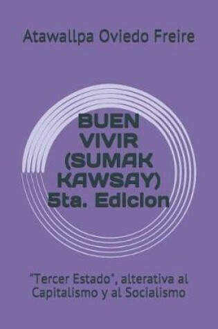 Cover of Buen Vivir (Sumak Kawsay) 5ta. Edicion