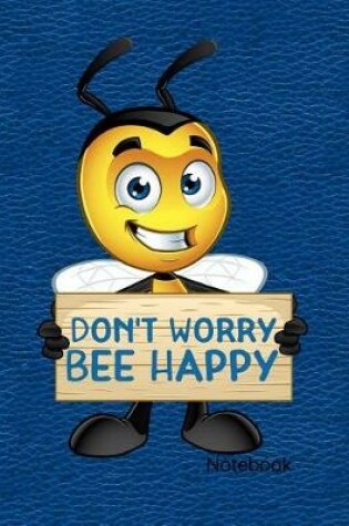 Cover of Don't Worry Bee Happy