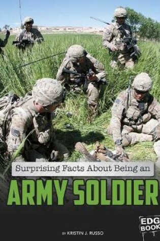 Cover of Surprising Facts about Being an Army Soldier