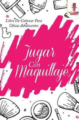 Cover of Jugar Con Maquillaje