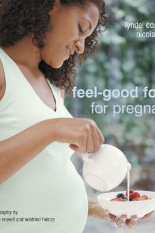 Cover of Feel-good Foods for Pregnancy