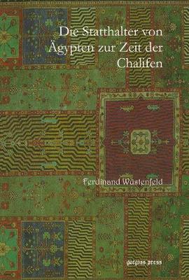 Book cover for Die Statthalter Von AEgypten Zur Zeit Der Chalifen