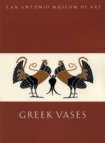 Book cover for Greek Vases in the San Antonio Museum of Art