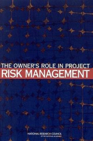 Cover of The Owner's Role in Project Risk Management