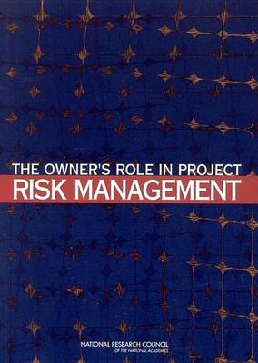 Book cover for The Owner's Role in Project Risk Management