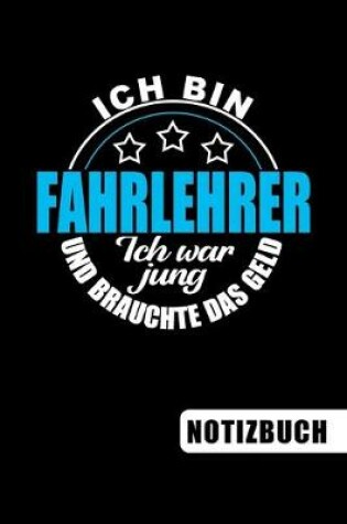 Cover of Ich bin Fahrlehrer - Ich war jung und brauchte das Geld