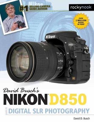 Book cover for David Busch's Nikon D850 Guide to Digital SLR Photography