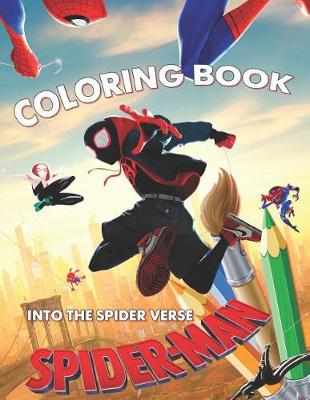 Book cover for Spider-Man Into The Spider Verse Coloring Book