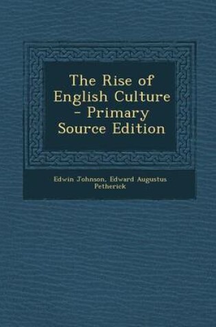 Cover of The Rise of English Culture - Primary Source Edition