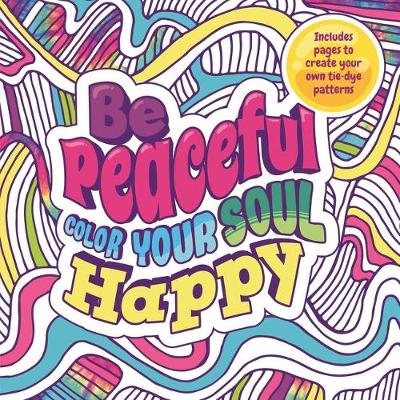 Book cover for Be Peaceful: Color Your Soul Happy