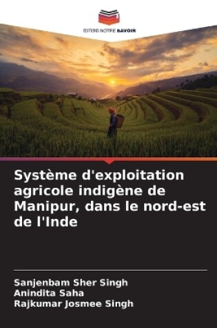 Cover of Système d'exploitation agricole indigène de Manipur, dans le nord-est de l'Inde