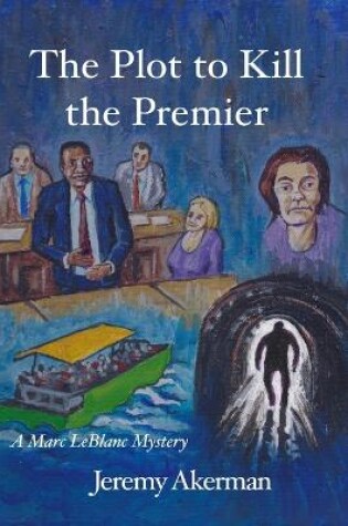 Cover of The Plot to Kill the Premier