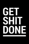 Book cover for Get Shit Done