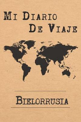 Book cover for Mi Diario De Viaje Bielorrusia