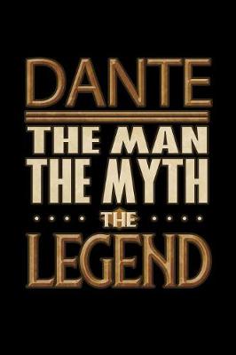 Book cover for Dante The Man The Myth The Legend