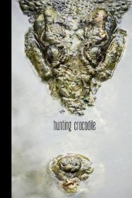 Book cover for hunting crocodile