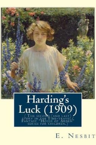 Cover of Harding's Luck (1909), By E. Nesbit and illustrated By H. R. Millar(1869 ? 1942