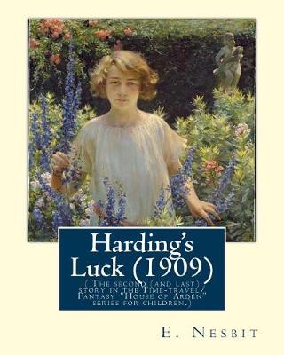 Book cover for Harding's Luck (1909), By E. Nesbit and illustrated By H. R. Millar(1869 ? 1942