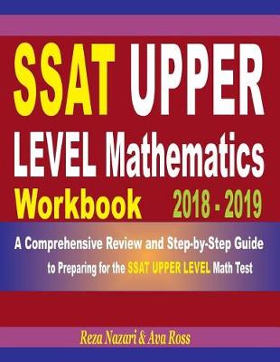 Book cover for SSAT Upper Level Mathematics Workbook 2018 - 2019