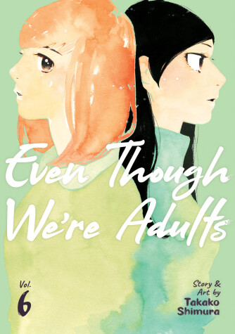 Book cover for Even Though We're Adults Vol. 6