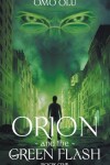 Book cover for Orion and the Greeen Flash
