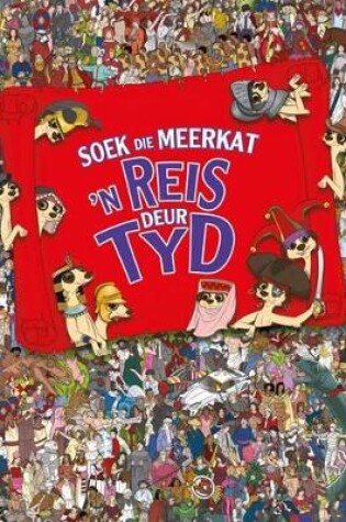 Cover of Soek Die Meerkat - Reis Deur Tyd