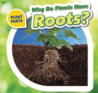 Book cover for Why Do Plants Have Roots?