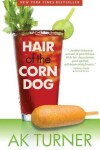 Book cover for Hair of the Corn Dog