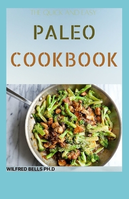 Book cover for The Quick And Easy PALEO COOKBOOK