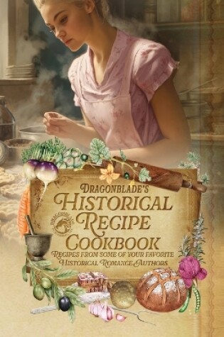 Cover of Dragonblade's Historical Recipe Cookbook