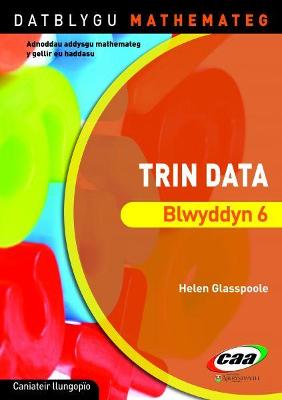 Book cover for Datblygu Mathemateg: Trin Data Blwyddyn 6