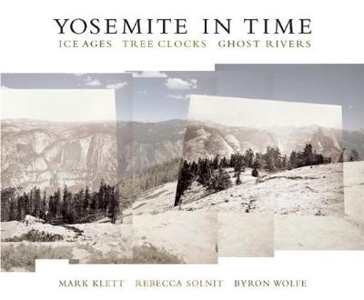 Book cover for Yosemite in Time: Ice Ages, Tree Clocks, Ghost Rivers