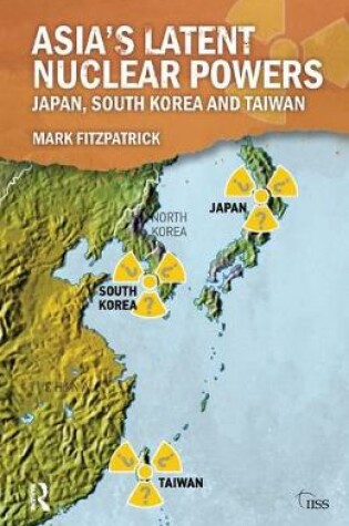 Cover of Asia's Latent Nuclear Powers