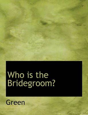 Book cover for Who Is the Bridegroom?