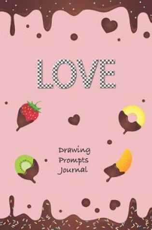 Cover of Love Drawing Prompts Journal