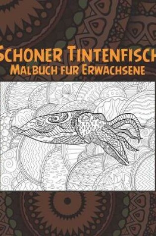 Cover of Schöner Tintenfisch - Malbuch für Erwachsene